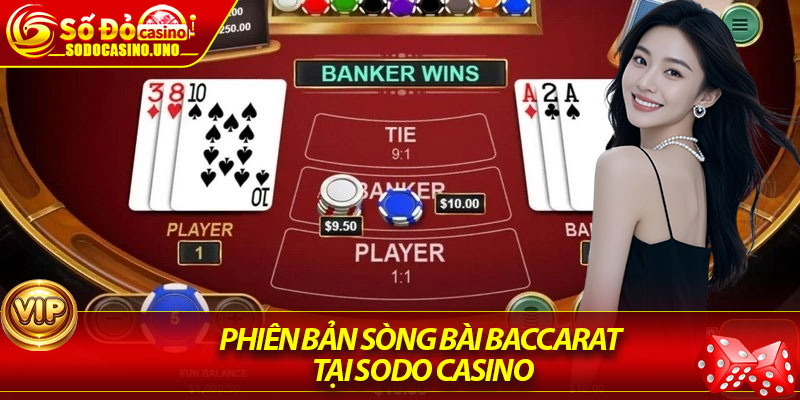 Phiên bản sòng bài Baccarat tại Sodo Casino